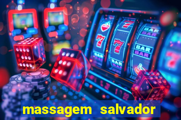 massagem salvador de bahia