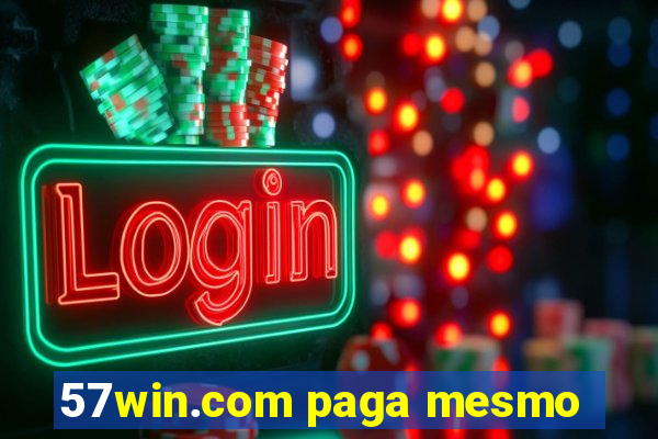 57win.com paga mesmo