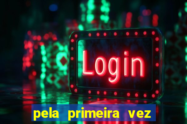 pela primeira vez livro gestor pdf