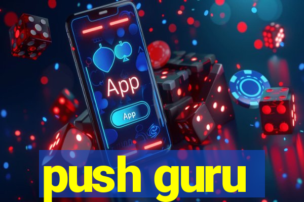 push guru