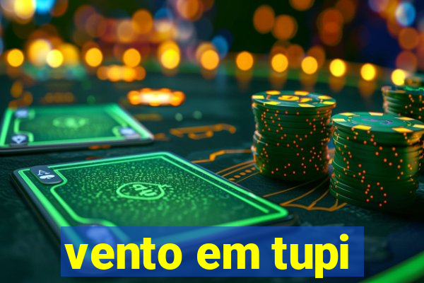 vento em tupi