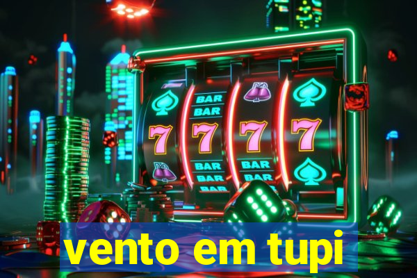 vento em tupi