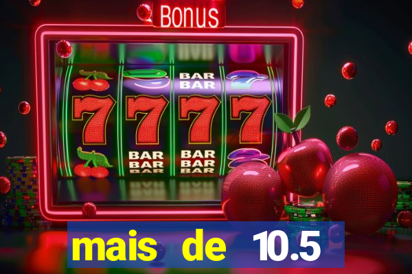 mais de 10.5 escanteios o que significa