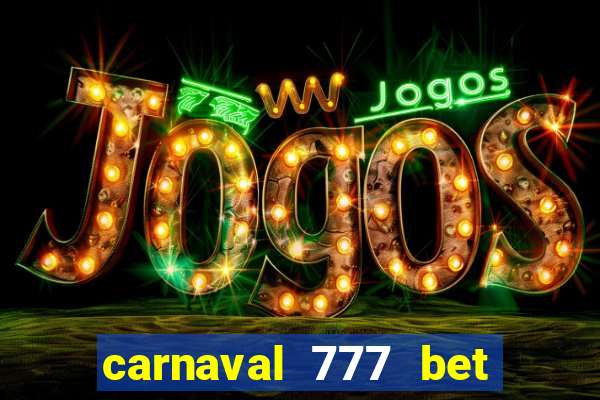 carnaval 777 bet paga mesmo