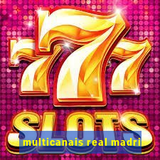 multicanais real madri