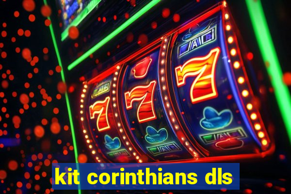 kit corinthians dls