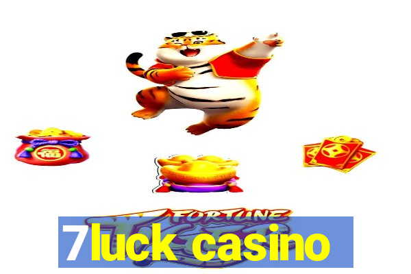 7luck casino