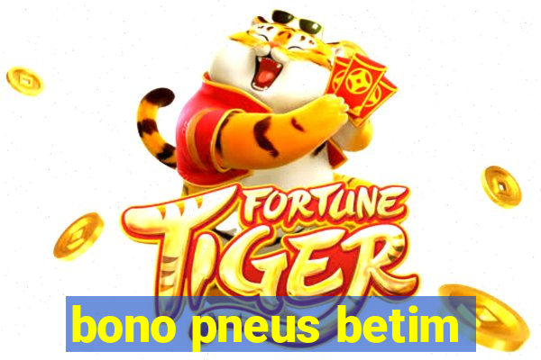 bono pneus betim