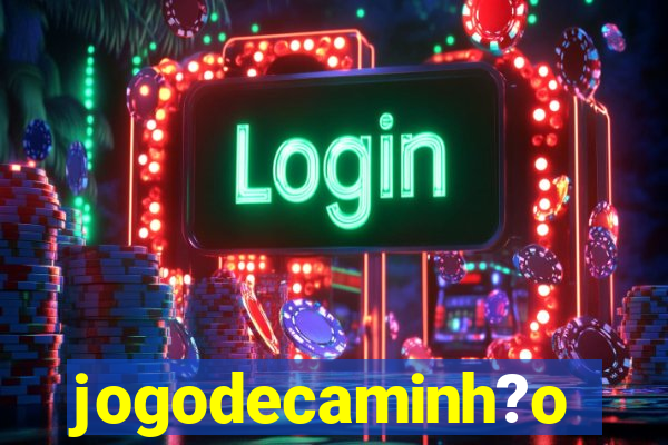 jogodecaminh?o