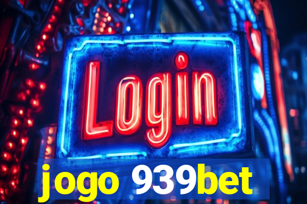 jogo 939bet