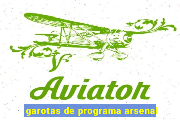 garotas de programa arsenal