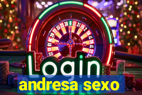 andresa sexo