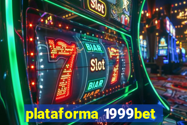 plataforma 1999bet