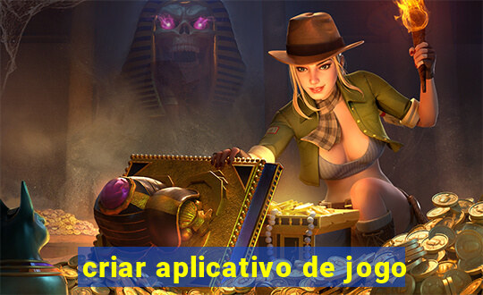 criar aplicativo de jogo
