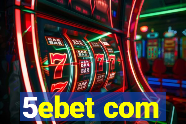 5ebet com