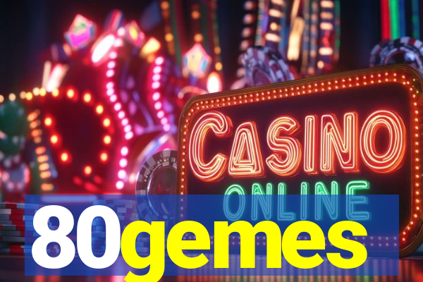 80gemes