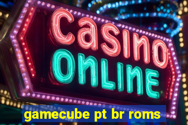 gamecube pt br roms