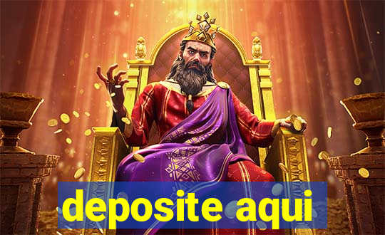 deposite aqui