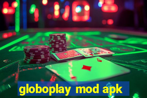 globoplay mod apk