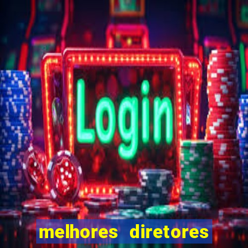 melhores diretores de futebol