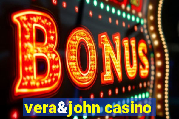 vera&john casino