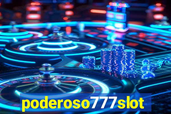 poderoso777slots