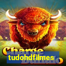 tudohdfilmes