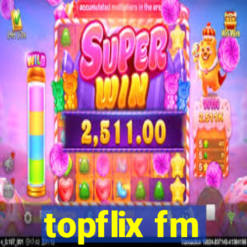 topflix fm