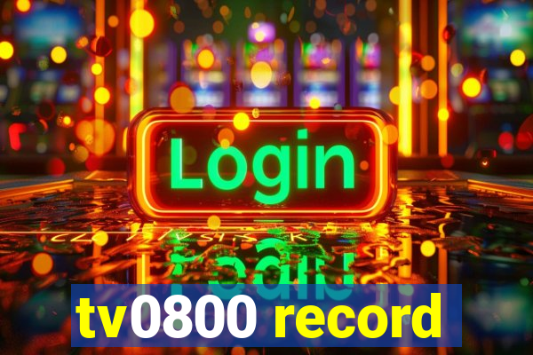 tv0800 record