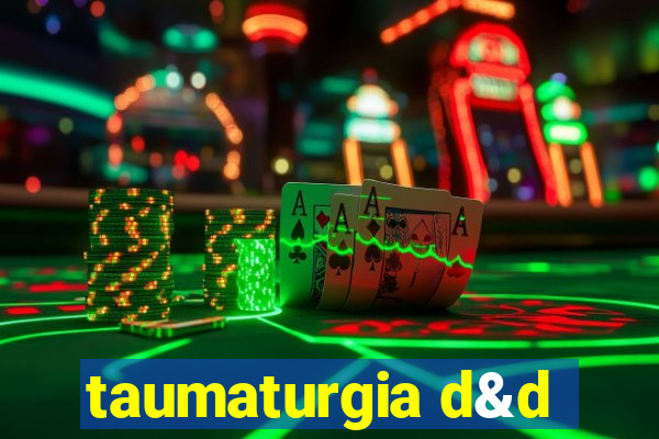taumaturgia d&d