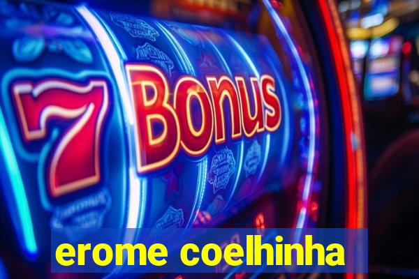 erome coelhinha