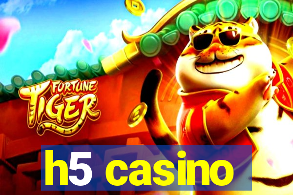 h5 casino
