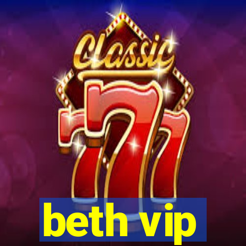 beth vip