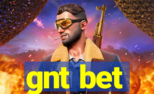gnt bet