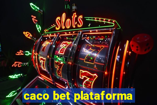 caco bet plataforma
