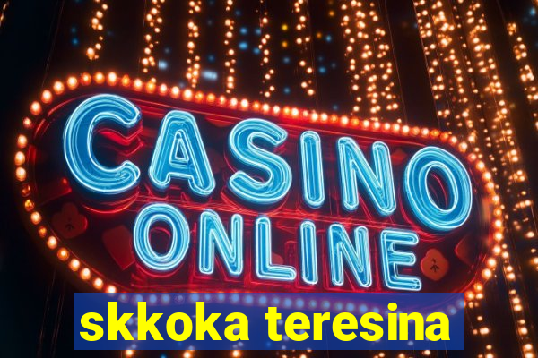 skkoka teresina
