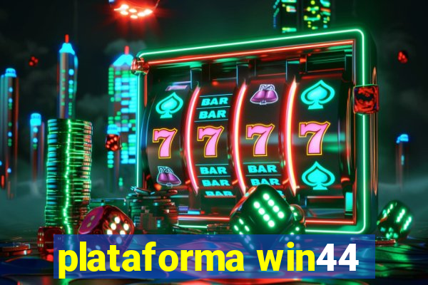 plataforma win44