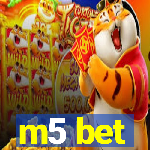 m5 bet
