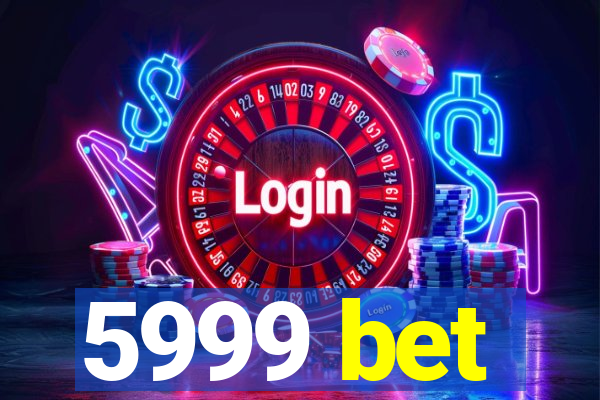 5999 bet