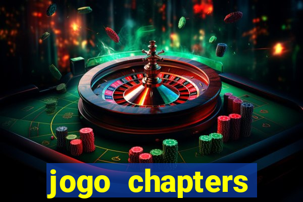 jogo chapters diamantes infinitos