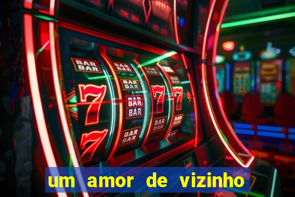 um amor de vizinho karen santos pdf