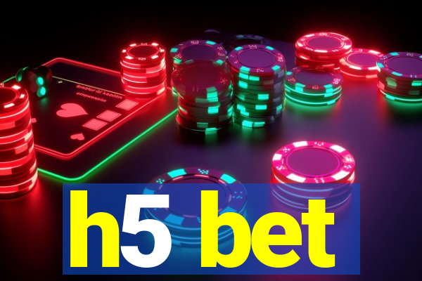 h5 bet