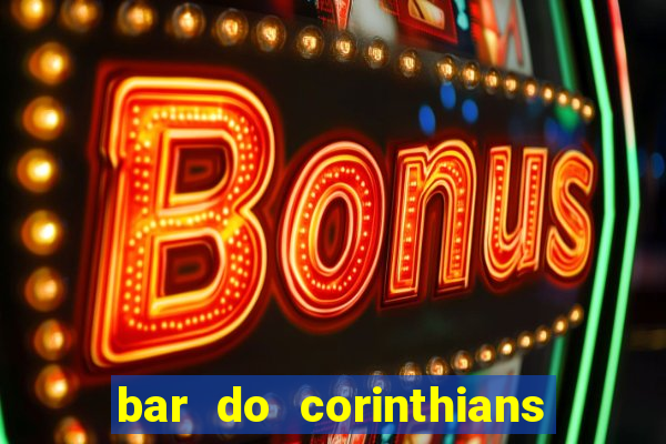 bar do corinthians em fortaleza