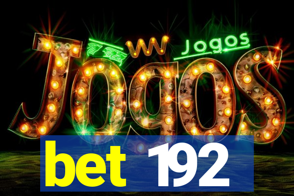 bet 192