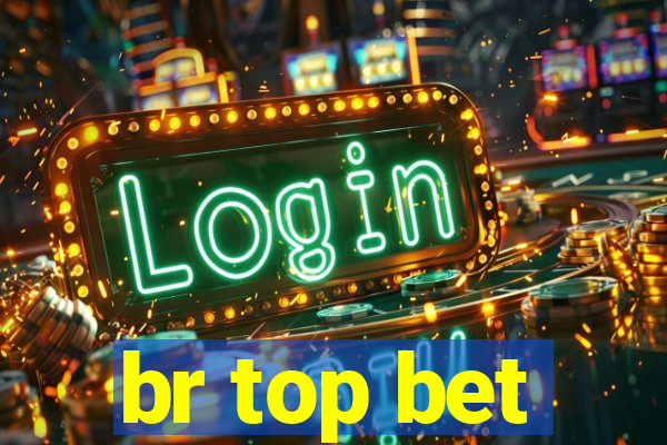br top bet