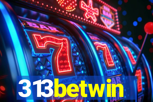 313betwin