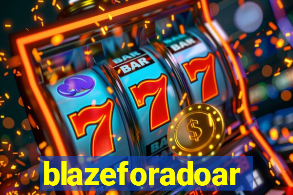 blazeforadoar