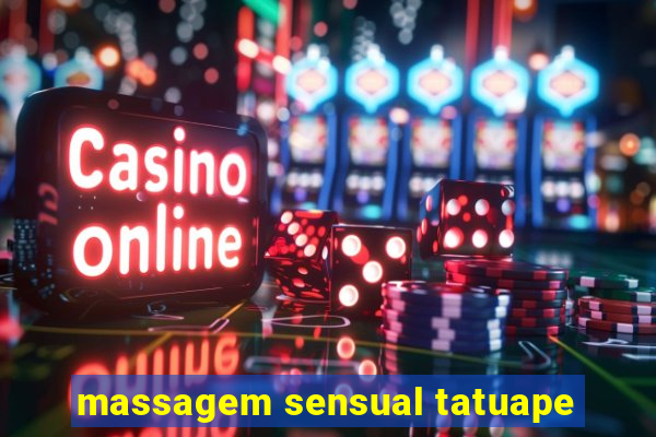 massagem sensual tatuape