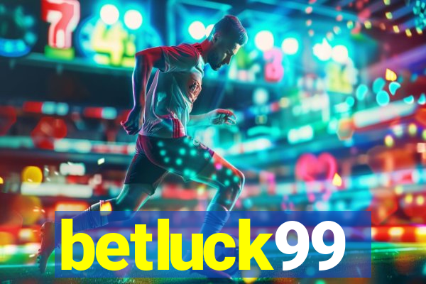 betluck99