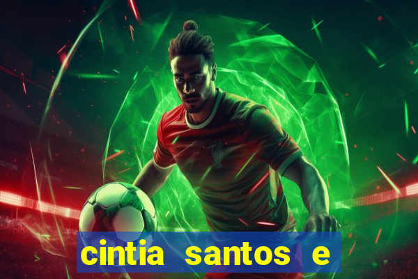 cintia santos e big macky